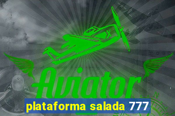 plataforma salada 777